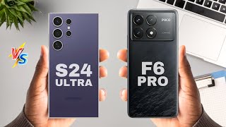 Poco F6 Pro vs Samsung S24 Ultra Specs Comparison