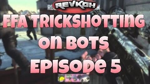 FFA Trickshotting On Bots Ep 5
