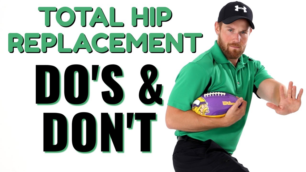 Total Hip Replacement - Activities 3+ Months After Surgery Do's \u0026 Don't