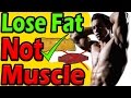 How to Lose Fat Without Losing Muscle | 3 Easy Steps | NO MAGIC, Pixie Dust, or Potions Required