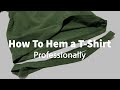 How To Hem A T Shirt Professionally How To Hem A T Shirt Professionally