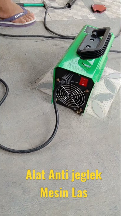 Alat Anti Jeglek Mesin Las