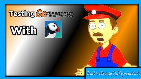 Testing GoAnimate With Puffin