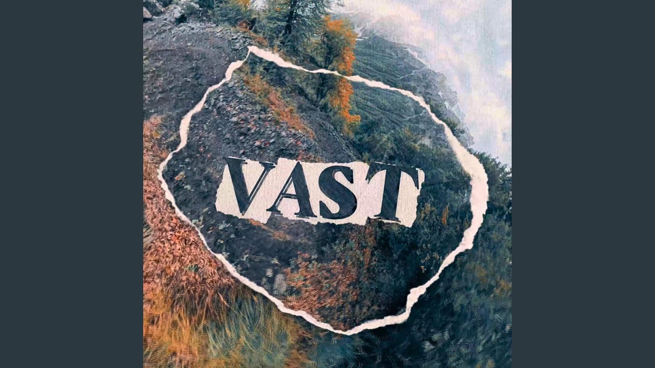 Watch VAST on YouTube Watch VAST on YouTube