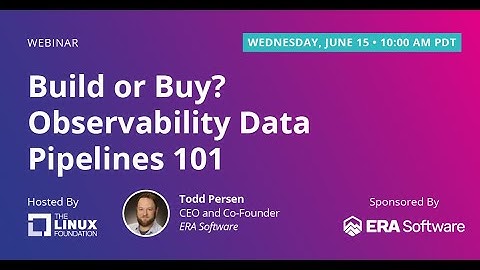 LF Live Webinar: Build or Buy? Observability Data Pipelines 101