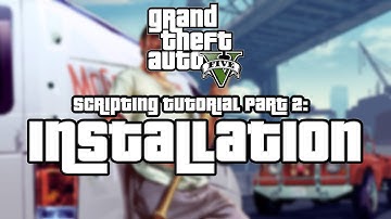 GTA V Scripting Tutorial (Part 1) - Installation