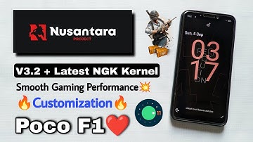 Nusantara Project v3.2 For Poco F1. Install Nusantara Project Android 11 Rom On Poco F1 | NGK 2.4.0🔥