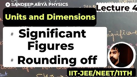Significant figures | Rounding off | Unit and measurement | Class 11 physics chapter 2 | JEE/NEET