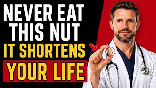 Over 60？   4 Nuts You MUST Eat and 4 You Should NEVER Touch!