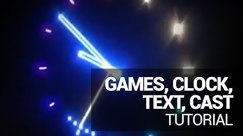 LaserOS: Games, Clock, Text, Cast Tutorial