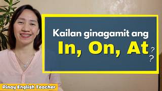 Kailan ginagamit ang IN, ON, at AT (Prepositions of Time)?
