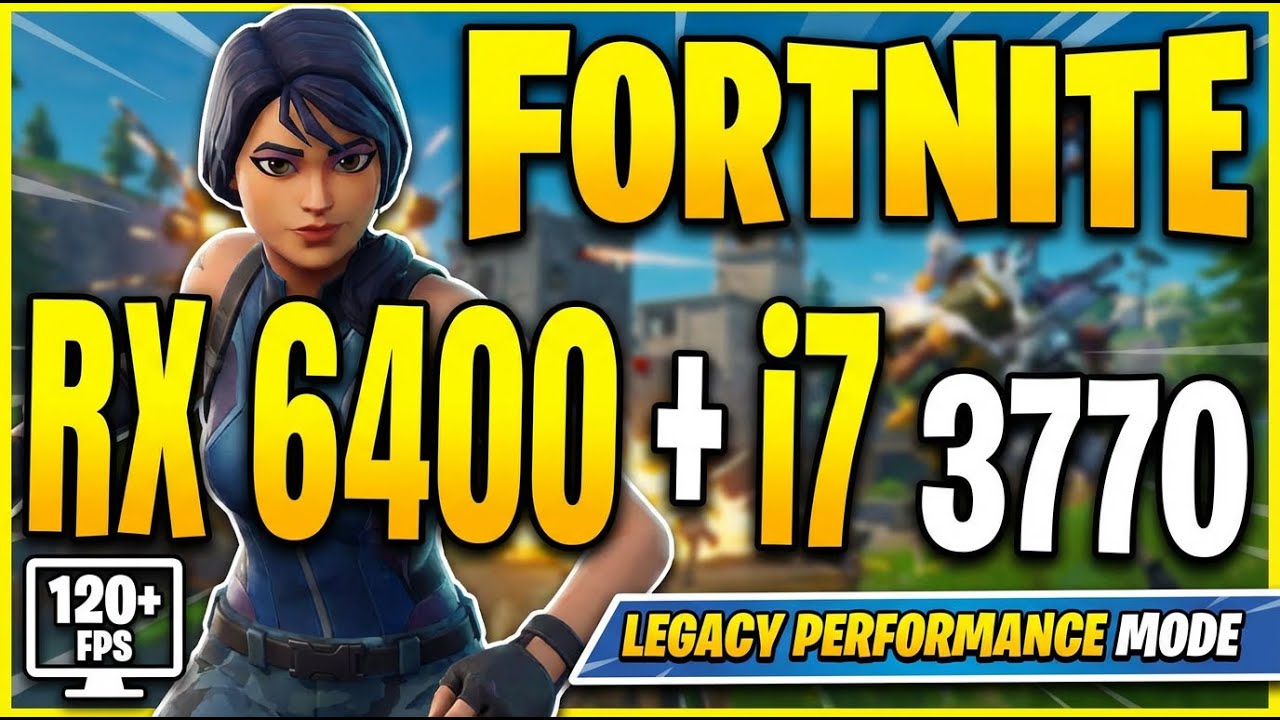 Dropping Everything Barely Saved My Sanity Fortnite RX 6400 + i7 3770 in Legacy Performance Mode