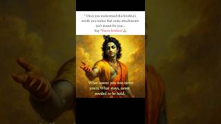 krishna say about any attachments 🙏💯 #life #krishna #shorts #god
