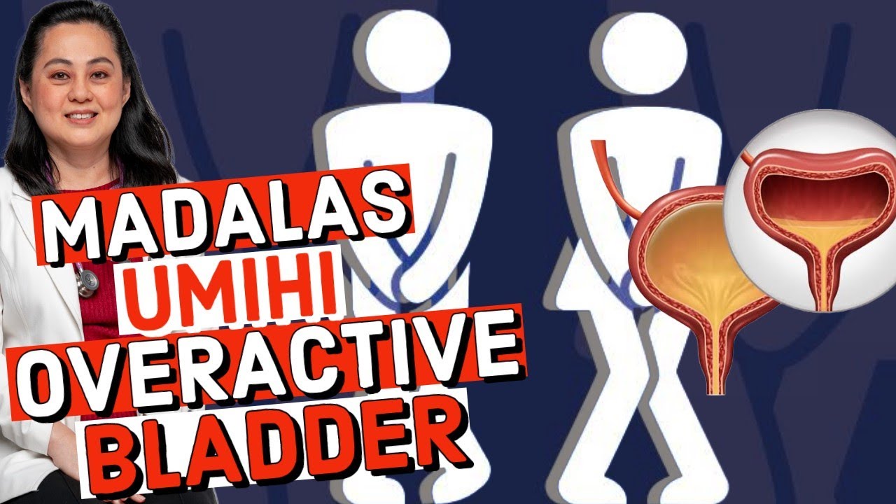 ⁣Madalas Umihi: Overactive Bladder - By Doc Liza Ramoso-Ong
