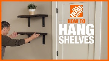 How to Hang Shelves | DIY Projects | The Home Depot