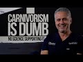 Another practicing medical doctor reduces carnivore diet to dumb dr garth davis