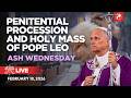 LIVE from Rome | Penitential Procession and Pope Leo XIV's Holy Mass on Ash Wednesday 2026