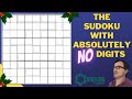 The Sudoku With Absolutely NO Digits