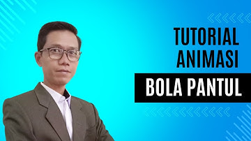 Tutorial Cara Cepat Membuat Animasi Bola Memantul Terbaru