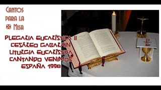 Video thumbnail of "Plegaria Eucarística II, Cesáreo Gabaráin A."