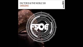 Factor B The Noble Six - Origins Extended Mix