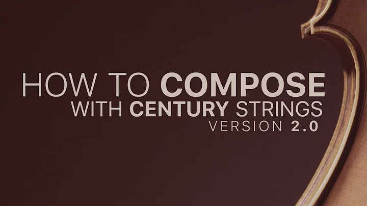 How To Compose With Century Strings 2.0