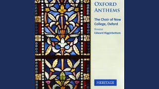 Video thumbnail of "Choir of New College Oxford - SS Wesley: Thou Wilt Keep Him in Perfect Peace"