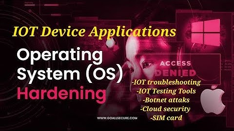 IOT Device Applications,Operating System Hardening,Botnet Attaks,Cloud Security,IOT Troubleshooting