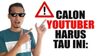 Perhatian! Calon Youtuber Harus Tau Ini