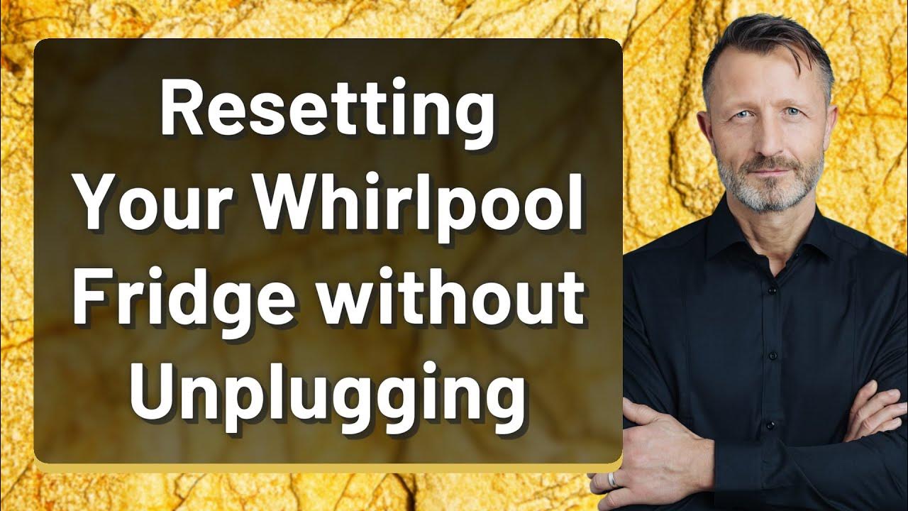 Resetting Your Whirlpool Fridge without Unplugging YouTube