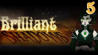 Brilliant Shadows - Part 5 Brilliant Shadows - Part 5