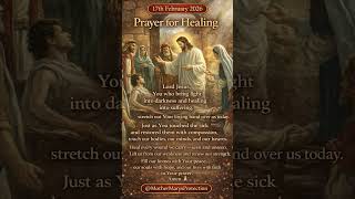 Powerful Prayer for Healing | 17th February 2026 | God’s Healing &amp; Restoration 🙏✨#catholicprayer