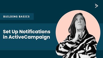 Set up Notifications in ActiveCampaign