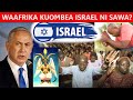 JE WAAFRIKA TUNALIOMBEA TAIFA TEULE LA ISRAEL AU FREEMASON JE WAAFRIKA TUNALIOMBEA TAIFA TEULE LA ISRAEL AU FREEMASON