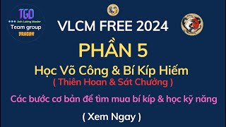 VLCM FREE 2024 Phần 5 💥 Thiên Hoan , Sát Chưởng & Bí Kíp Cung , Bí Kíp Đan Điền Tìm Mua ở đâu ?