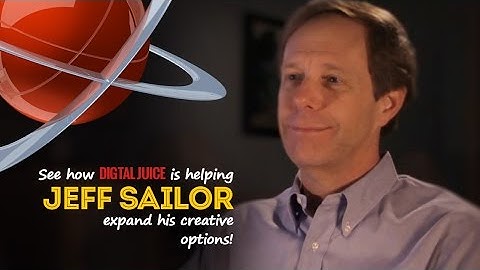 Digital Juice Customer Testimonial - Jeff Sailor