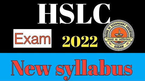 10 hslc exam new syllabus 2022||2022 class 10 final exam syllabus