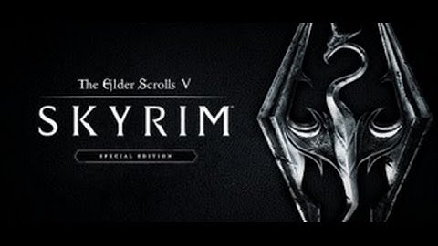Skyrim Special Edition  -  Tutorial/Let