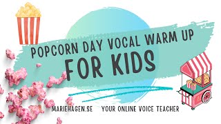 Popcorn Day Vocal Warm Up for Kids, beginner friendly