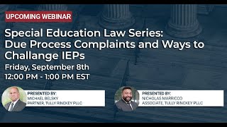 Special Education Law Series: Due Process Complaints and Ways to Challenge IEPs | Tully Rinckey PLLC