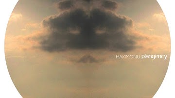 HAKIMONU - Plangency