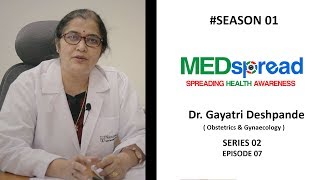 MedSpread Season 1 series 2 Ep 7 I Dr Gayatri Deshpande (Early stage of Pregnancy)