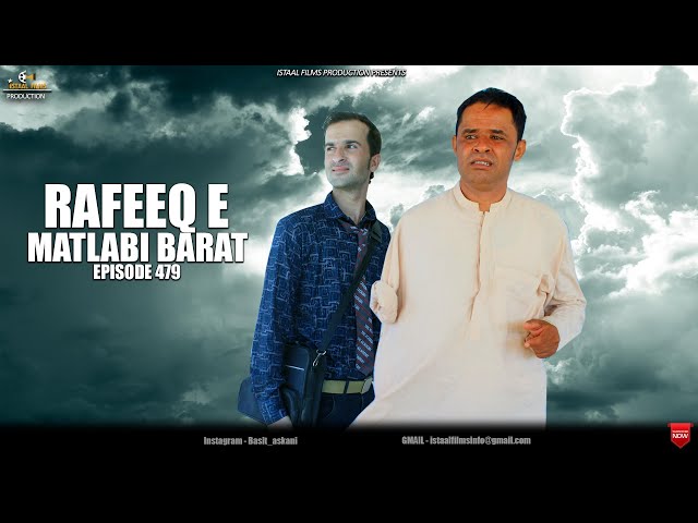 Rafeeq Matlabi E Barat | Balochi Sad Story | Episode 479 | 2024 #istaalfilms class=