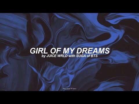 Girl Of My Dreams (English) Lyrics | Juice WRLD ft. Suga