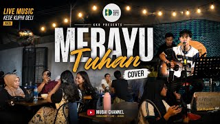 MERAYU TUHAN - TRISUAKA (COVER MUBAI) |LIVE AKUSTIK | EDISI JAKARTA TIMUR |