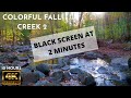 Colorful fall creek 2 ASMR nature relaxation video, black screen to sleep and relax water sounds