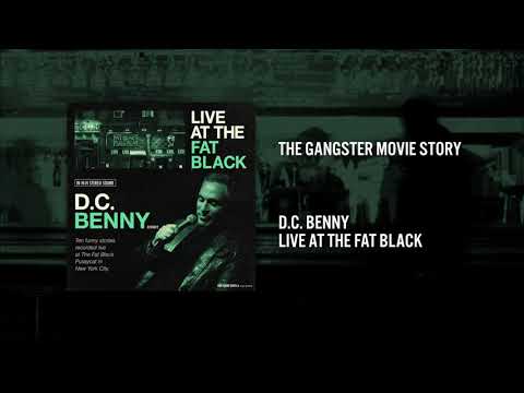 The Gangster Movie Story | Live At The Fat Black | D.C. Benny