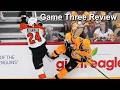 Game Three Review: Penguins vs Flyers