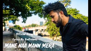 Mane Naa Mann Mera