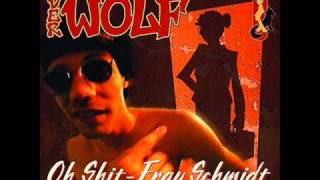 Der Wolf - Oh Shit Frau Schmidt